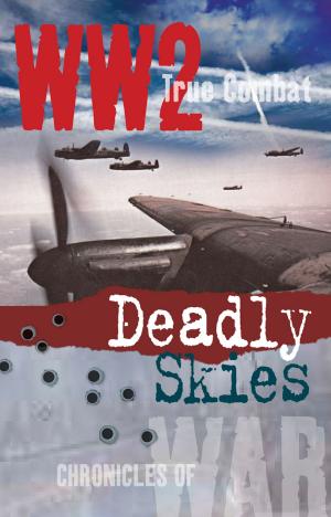 Cover of the book Deadly Skies (True Combat) by Al Cimino
