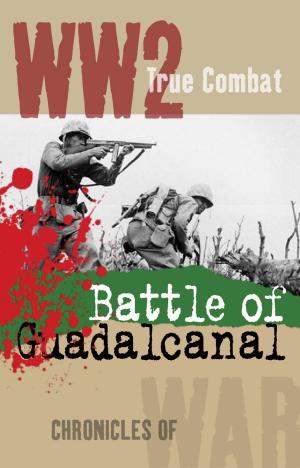Cover of the book Battle of Guadalcanal (True Combat) by Nigel Cawthorne