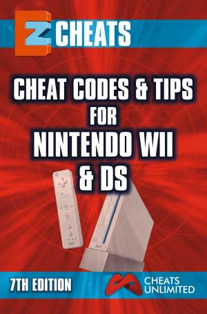 Book cover of EZ Cheats, Cheat Codes and Tips for Nintendo WII and DS, 7th Edition