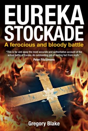Cover of the book Eureka Stockade by Glenn Wahlert, Russell Linwood