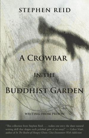 Cover of the book A Crowbar in the Buddhist Garden by Caroline Misner