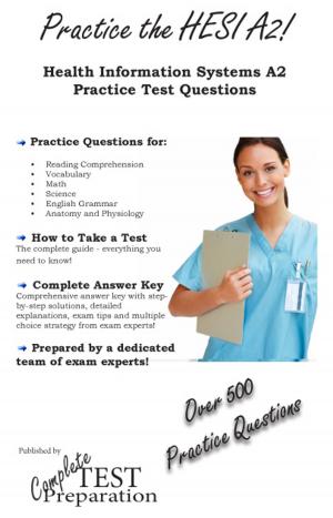 Cover of Practice the HESI A2: Health Education Science Inc Practice Test Questions