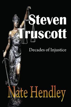 Cover of the book Steven Truscott: Decades of Injustice by Ann Marston