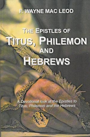 Cover of the book The Epistles of Titus, Philemon and Hebrews by Marcia Borell