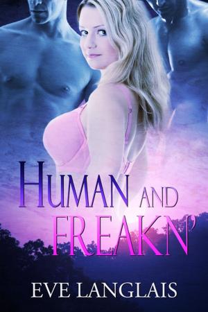 Cover of the book Human and Freakn' by Rebekah R. Ganiere