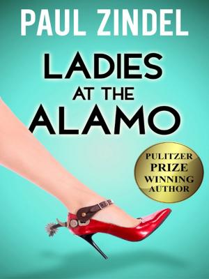 Cover of the book Ladies at the Alamo by Crescent Dragonwagon, Paul Zindel