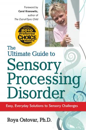bigCover of the book The Ultimate Guide to Sensory Processing Disorder by 