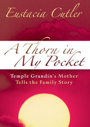 Cover of the book A Thorn in My Pocket by Temple Grandin, Sean Barron