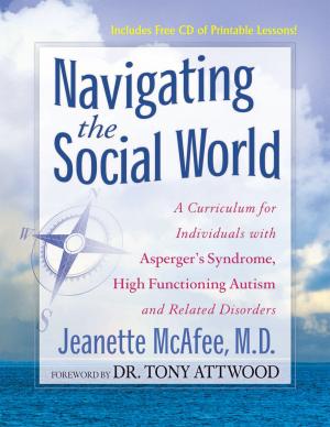 Cover of the book Navigating the Social World by Anita Lesko, BSN, RN, MS, CRNA, Dr. Temple Grandin
