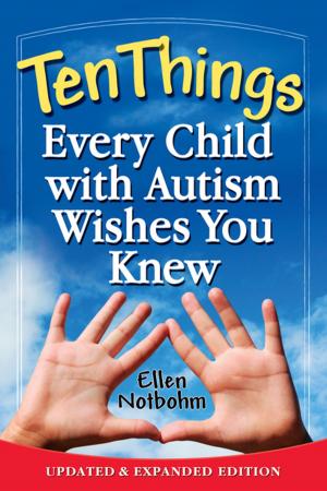 Cover of the book Ten Things Every Child with Autism Wishes You Knew by Robert J. Bernstein