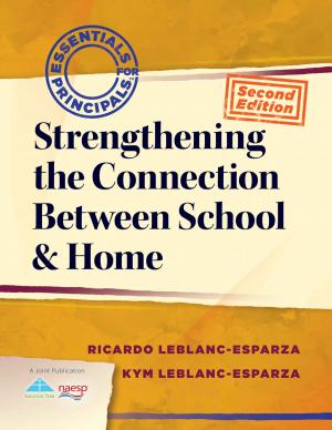 Cover of the book Strengthening the Connection Between School & Home by Timothy D. Kanold