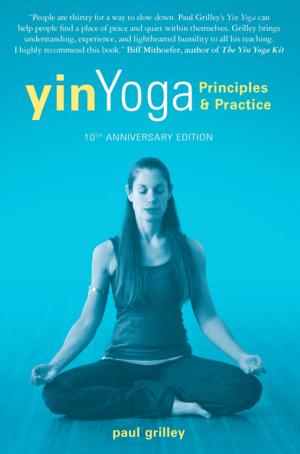 Cover of the book Yin Yoga by Ms. Denise Kester