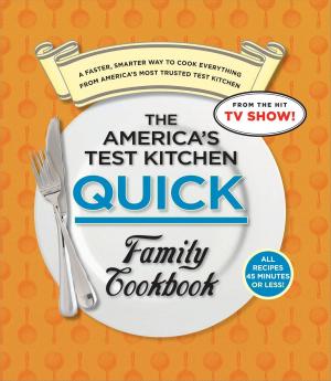 bigCover of the book The America's Test Kitchen Quick Family Cookbook by 