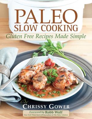 Cover of Paleo Slow Cooking: Gluten Free Recipes Made Simple