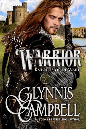 Cover of the book My Warrior by Glynnis Campbell