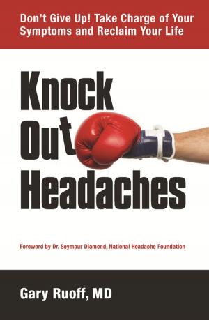 Cover of the book Knock Out Headaches by Dr. Malissa Wood