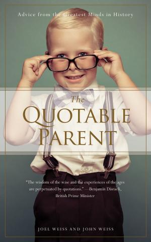 Cover of the book The Quotable Parent by Rick Walton, Kristy G. Stewart