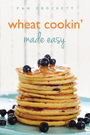 Cover of the book Wheat Cookin' Made Easy by Linda M.  Perret