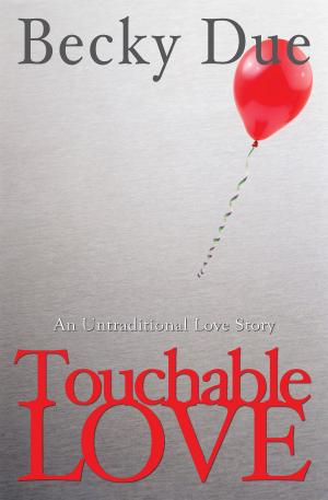 Cover of Touchable Love: An Untraditional Love Story