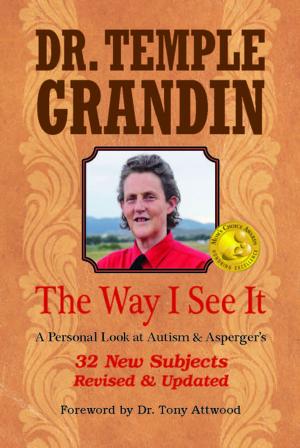 Cover of the book The Way I See It: A Personal Look at Autism & Asperger's by Temple Grandin