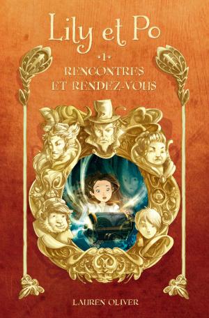 Cover of the book Lily et Po 1 - Rencontres et rendez-vous by Nicolas Vanier, Christine Féret-Fleury