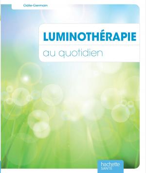 Cover of the book Luminothérapie au quotidien by Christine Schilte, Marcel Rufo