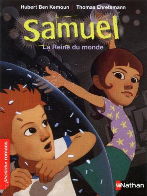 Book cover of Samuel, la reine du monde - Roman Fantastique - De 7 à 11 ans