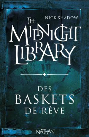 Cover of the book Des baskets de rêve by Anne-Laure Bondoux