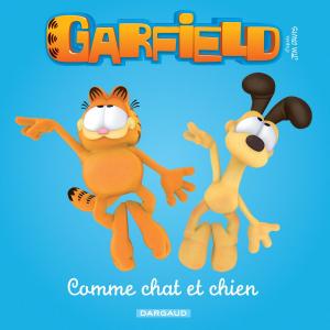 bigCover of the book Garfield & Cie - Comme chat et chien by 
