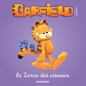 Cover of the book Garfield & Cie - Le Zorro des oiseaux by Pierre Veys, Cric