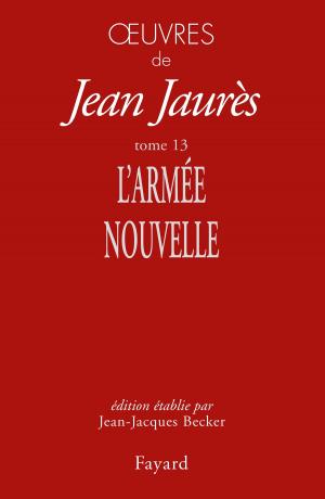 Cover of the book Oeuvres tome 13 by Jean Jaurès