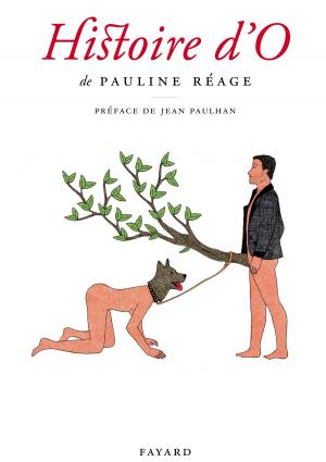 Cover of the book Histoire d'O, précédé de «Le bonheur dans l'esclavage» par Jean Paulhan by Didier Eribon