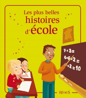 Cover of the book Les plus belles histoires d'école by Ghislaine Biondi
