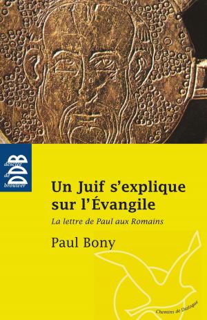 Cover of the book Un Juif s'explique sur l'Evangile by Daniel Pipes, Docteur Anne-Marie Delcambre