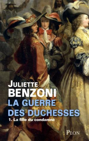 Cover of the book La guerre des duchesses - Tome 1 : La Fille du condamné by Robert Carter