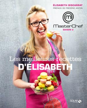 bigCover of the book Masterchef - Les meilleures recettes d'Elisabeth by 