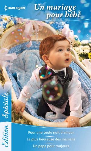 Book cover of Un mariage pour bébé