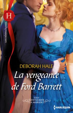 Cover of the book La vengeance de Ford Barrett by Ally Blake