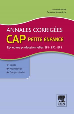 Cover of the book Annales corrigées CAP petite enfance Epreuves professionnelles by Mark W. Anderson, MD, Michael G Fox, MD