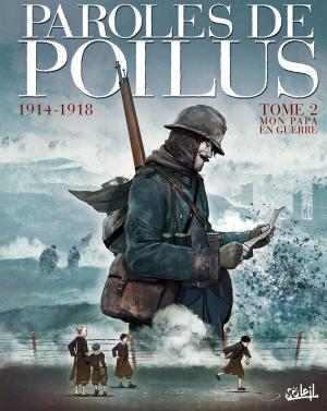 Cover of the book Paroles de Poilus T02 by Ange, Patrick Boutin-Gagné