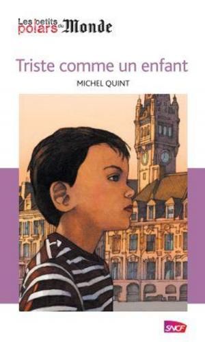 Cover of the book Triste comme un enfant by Marcus Malte