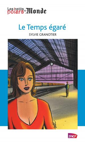 Cover of the book Le temps égaré by Alexandra Schwartzbrod
