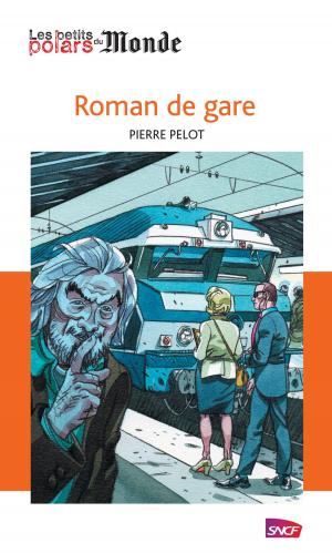 Cover of the book Roman de gare by Chantal Pelletier