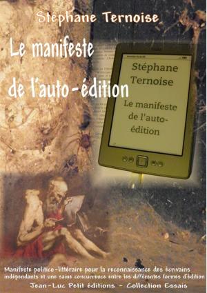 Cover of the book Le manifeste de l'auto-édition by François-Antoine De Quercy