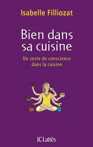 Cover of the book Bien dans sa cuisine by Priscilla Dunstan