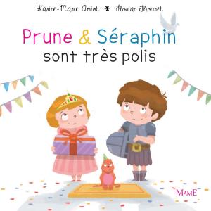 Cover of the book Prune et Séraphin sont très polis by Anne Gravier, Adeline Avril