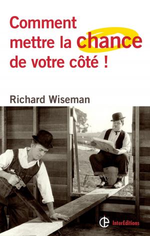 Cover of the book Comment mettre la chance de votre côté ! by Jane Turner, Bernard Hévin