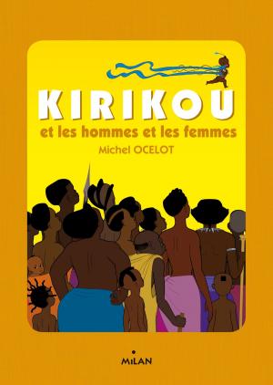 Cover of the book Kirikou et les hommes et les femmes by Myriam Martelle, Nicolas Martelle