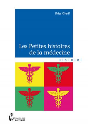 Cover of the book Les Petites histoires de la médecine by Chantal Bondedi