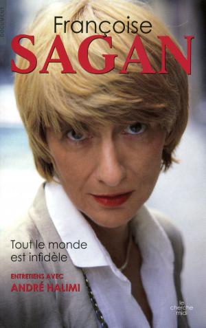 Cover of the book Tout le monde est infidèle by Nadège FORESTIER